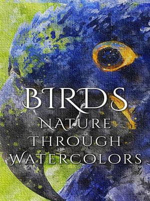 cover image of Birds--Nature through Watercolors
